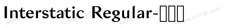 Interstatic Regular字体转换 Interstatic Regular字体转换